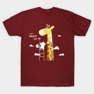 I will paint your life giraffe T-Shirt